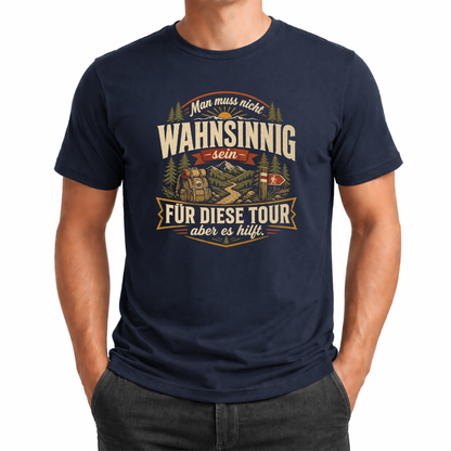 Wahnsinnig unterwegs  Wander T-Shirt
