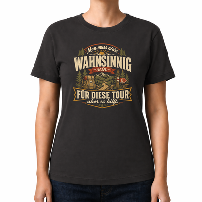 Wahnsinnig unterwegs  Wander T-Shirt