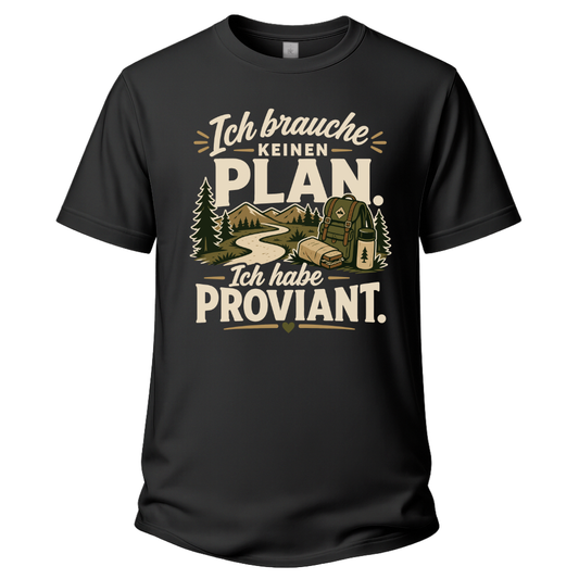 Schwarzes Wander T-Shirt mit Spruch „Ich brauche keinen Plan. Ich habe Proviant.“ und Outdoor-Motiv mit Wald, Weg, Rucksack und Lagerfeuer.