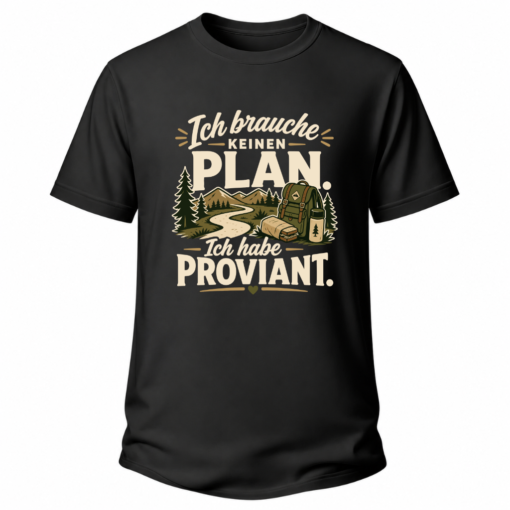 Schwarzes Wander T-Shirt mit Spruch „Ich brauche keinen Plan. Ich habe Proviant.“ und Outdoor-Motiv mit Wald, Weg, Rucksack und Lagerfeuer.