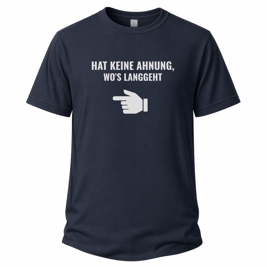 Navi  Blaues Wander T-Shirt mit Spruch „Hat keine Ahnung, wo’s langgeht“ und weißer Zeigehand.