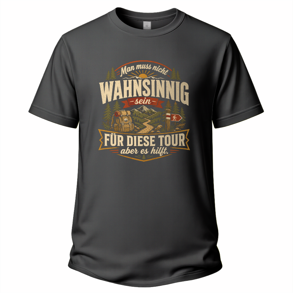 Wahnsinnig unterwegs  Wander T-Shirt