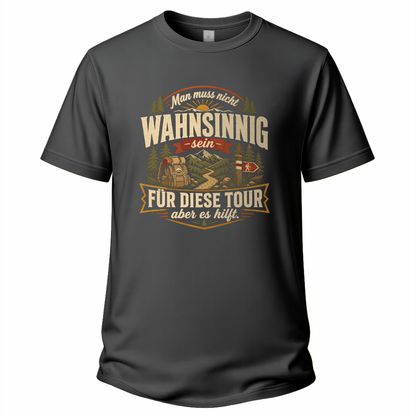 Wahnsinnig unterwegs  Wander T-Shirt