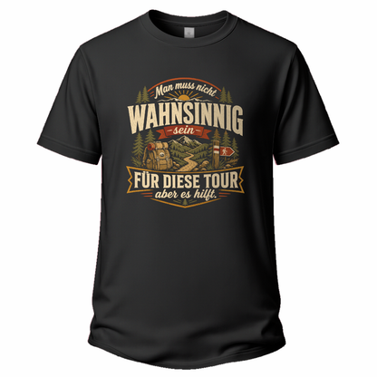 Wahnsinnig unterwegs  Wander T-Shirt