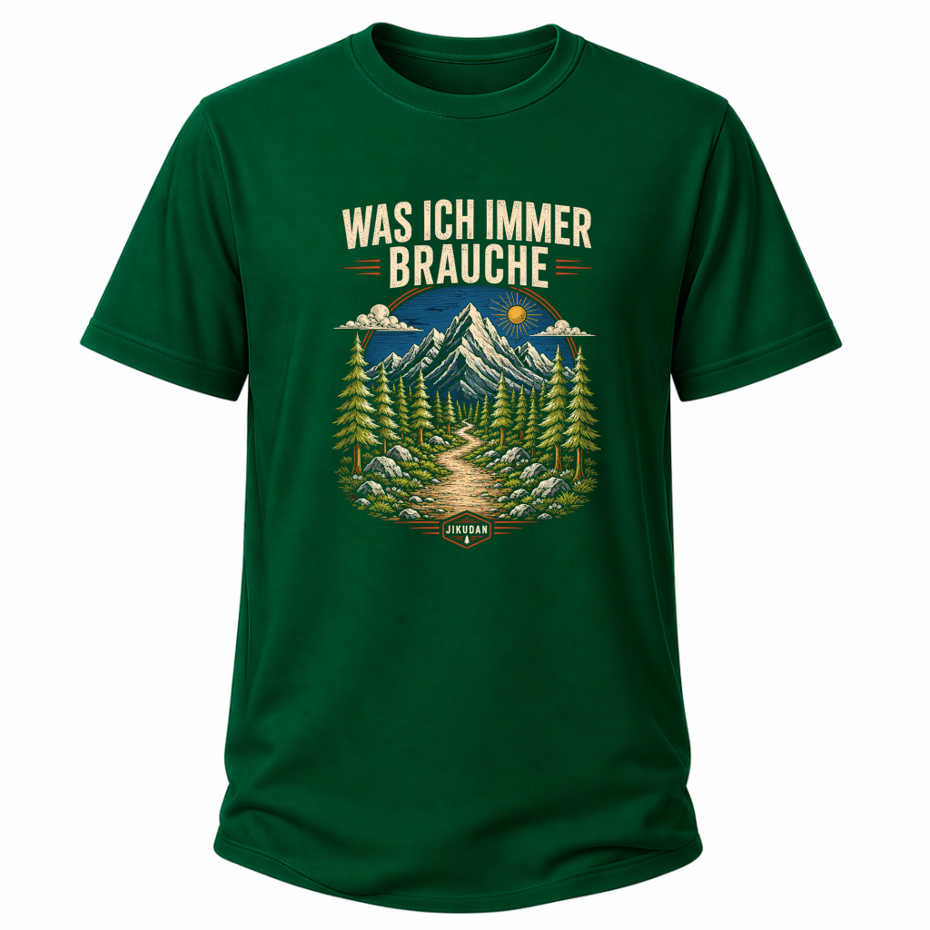 Was ich immer brauche - Wander T-Shirt