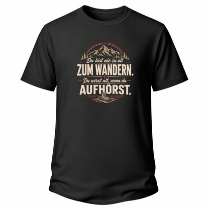Nie zu alt  Wander T-Shirt