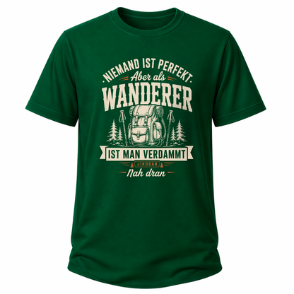 Niemand ist perfekt - Wander T-Shirt