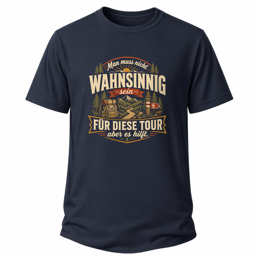Wahnsinnig unterwegs  Wander T-Shirt