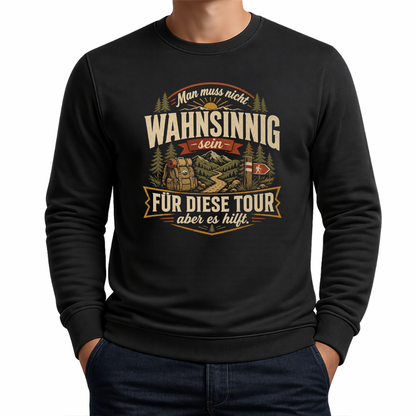 Wahnsinnig unterwegs  – Wander Sweatshirt