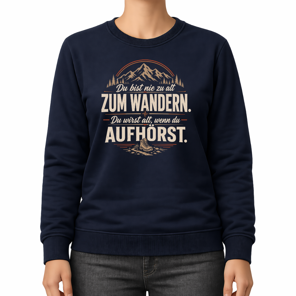 Nie zu alt  –  Wander Sweatshirt