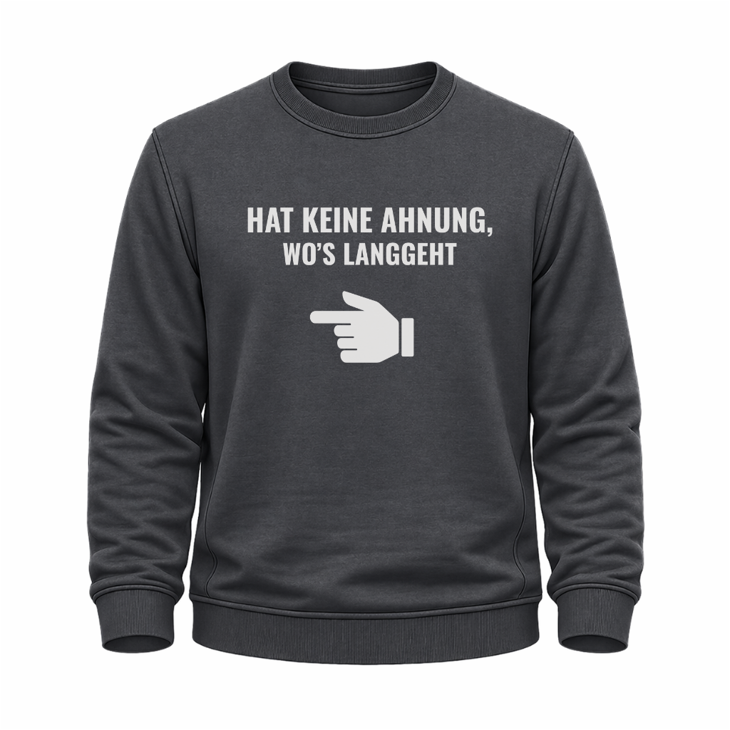 Graues Wander Hoodie mit Spruch „Hat keine Ahnung, wo’s langgeht“ und weißer Zeigehand.