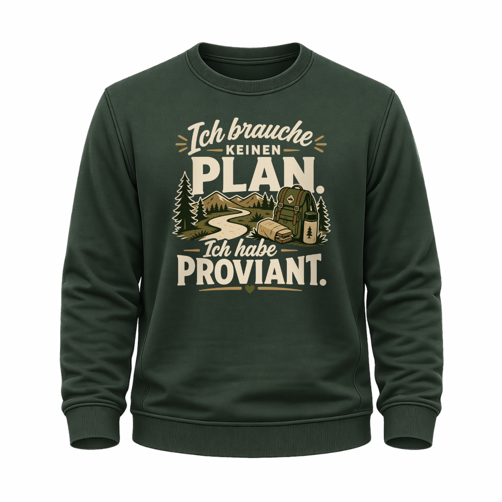 Grünes Wander Sweatshirt mit Spruch „Ich brauche keinen Plan. Ich habe Proviant.“ und Outdoor-Motiv mit Wald, Weg, Rucksack und Lagerfeuer.