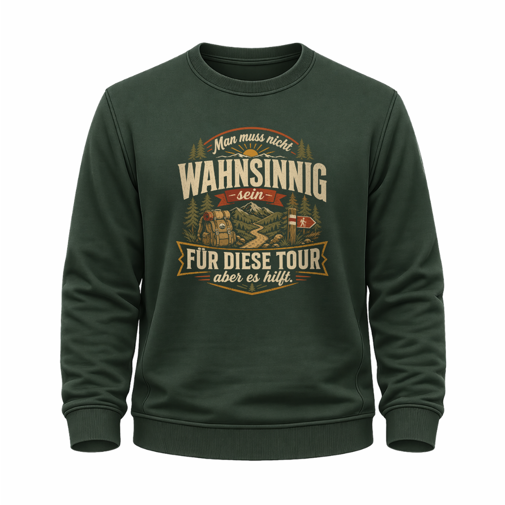 Wahnsinnig unterwegs  – Wander Sweatshirt