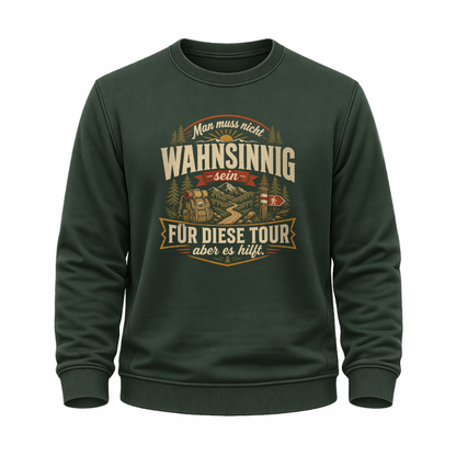 Wahnsinnig unterwegs  – Wander Sweatshirt
