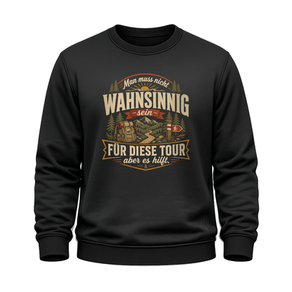 Wahnsinnig unterwegs  – Wander Sweatshirt