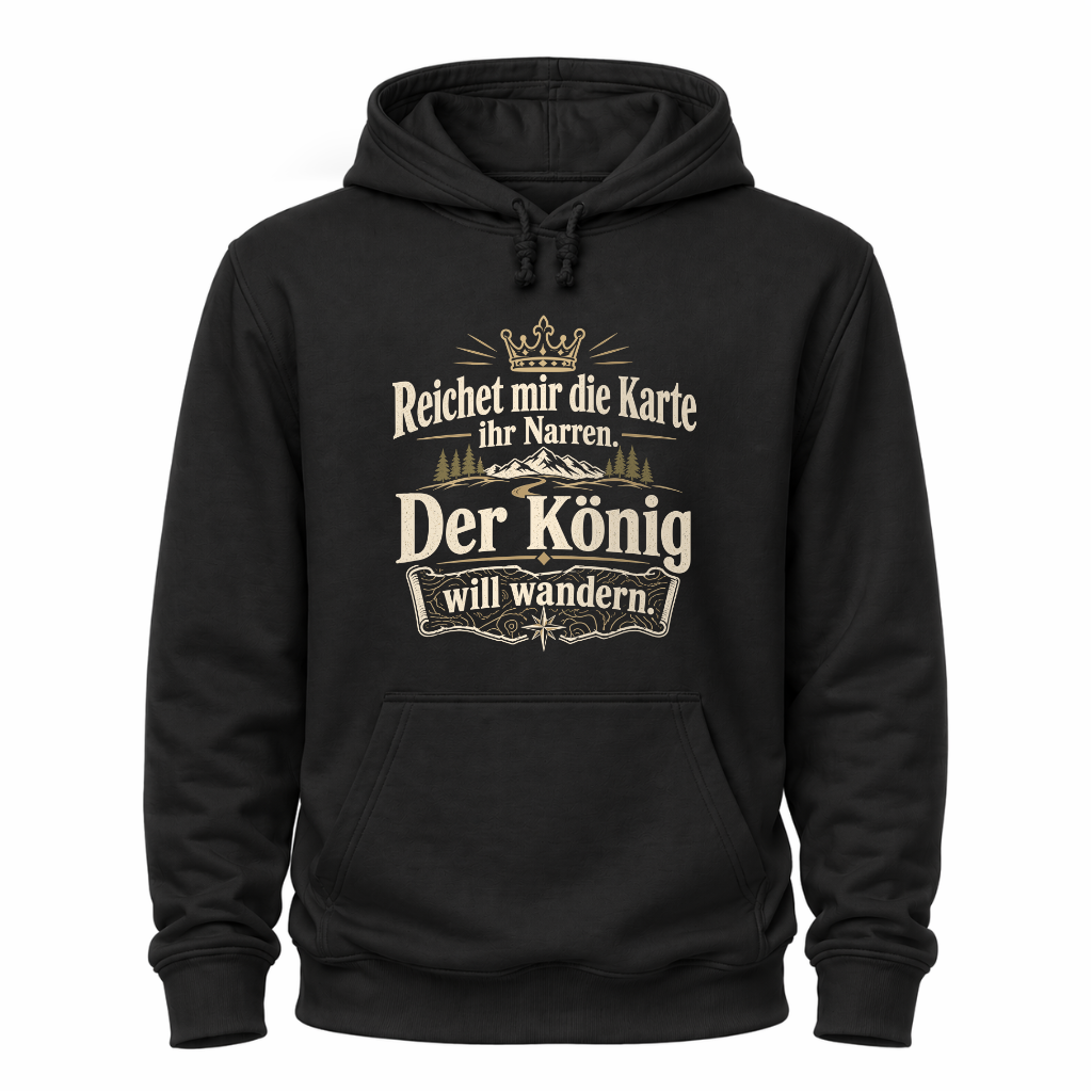 Graues Wander Hoodie mit Spruch „Reichet mir die Karte ihr Narren. Der König will wandern.“ und Outdoor-Motiv mit Krone, Bergen, Tannen und Kompass.