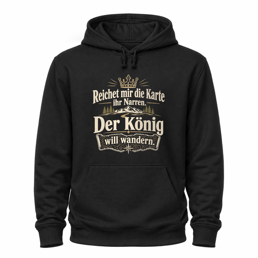 Graues Wander Hoodie mit Spruch „Reichet mir die Karte ihr Narren. Der König will wandern.“ und Outdoor-Motiv mit Krone, Bergen, Tannen und Kompass.
