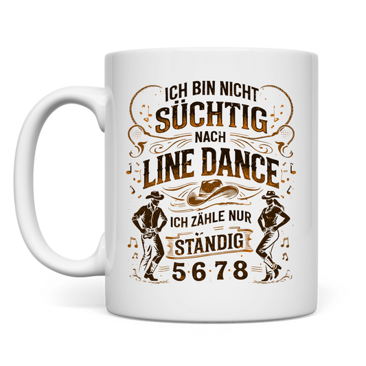 Nicht süchtig – Line Dance Tasse