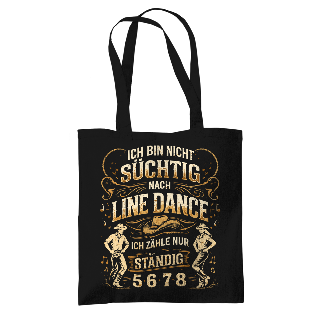 Nicht süchtig – Line Dance Tragetasche