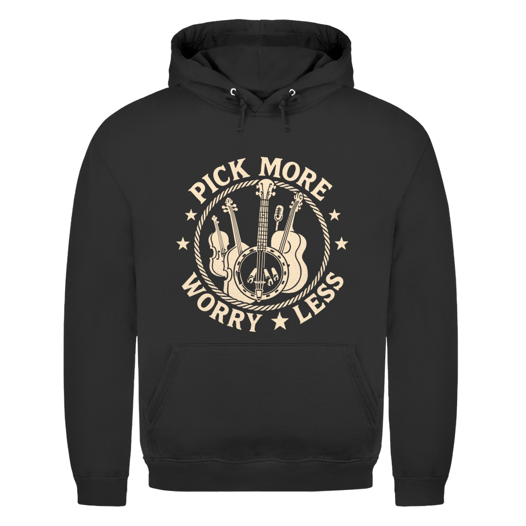 Pick More Worry Less – Countrymusik Hoodie