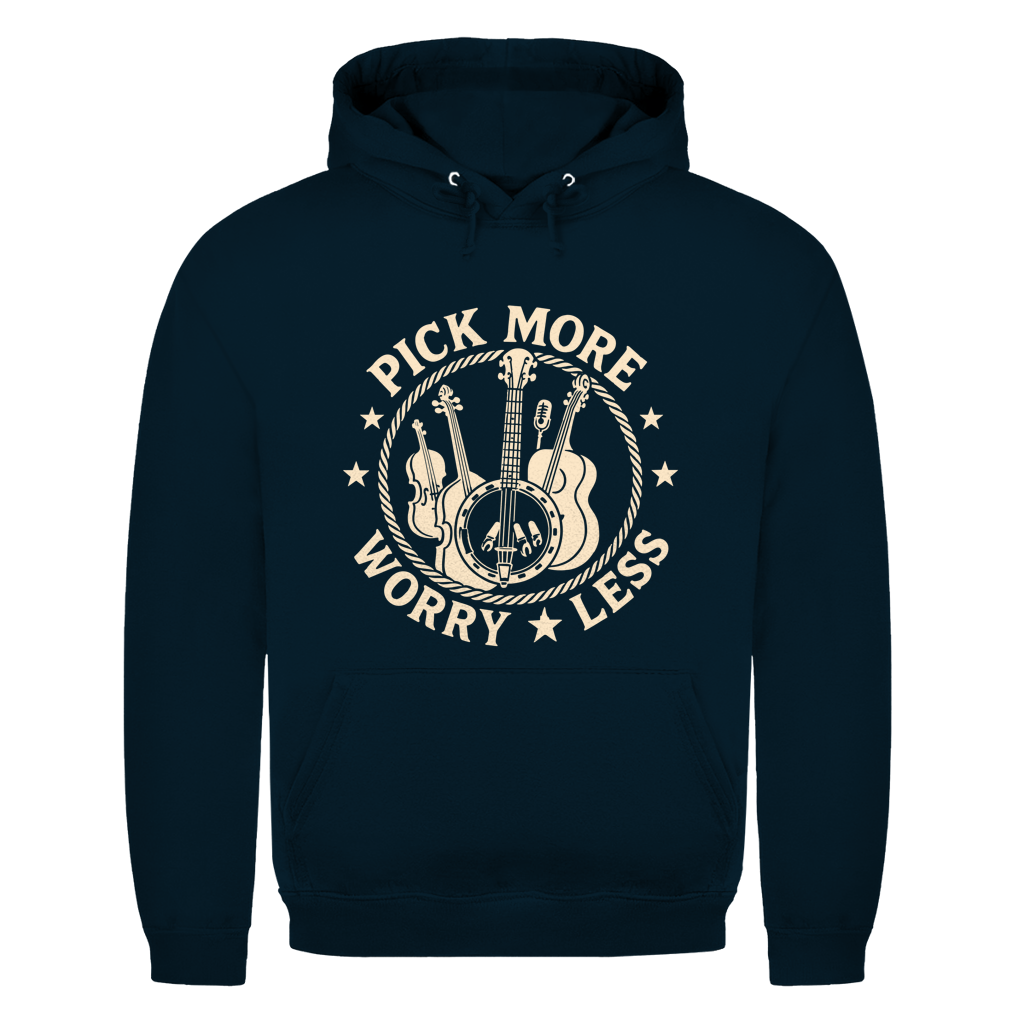 Pick More Worry Less – Countrymusik Hoodie