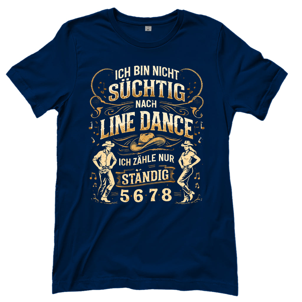 Nicht süchtig – Line Dance T‑Shirt