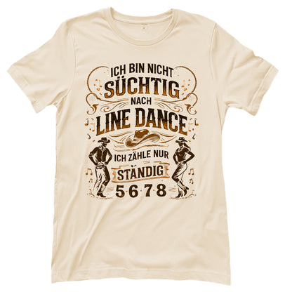 Nicht süchtig – Line Dance T‑Shirt