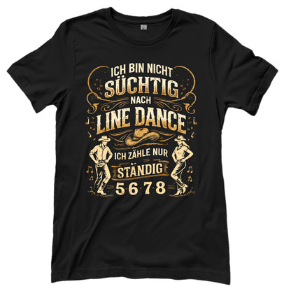 Schwarzes Line Dance T-Shirt mit Spruch Nicht Süchtig