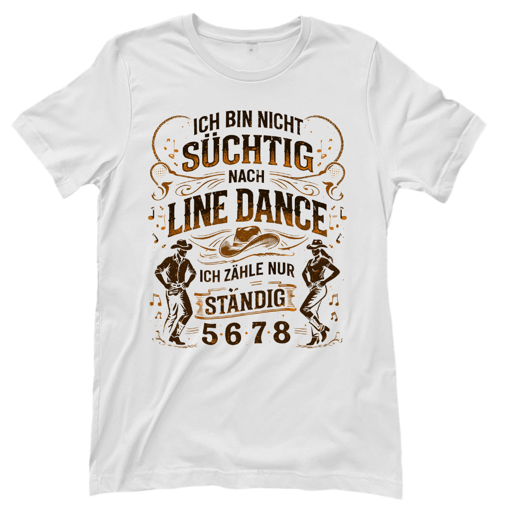 Nicht süchtig – Line Dance T‑Shirt