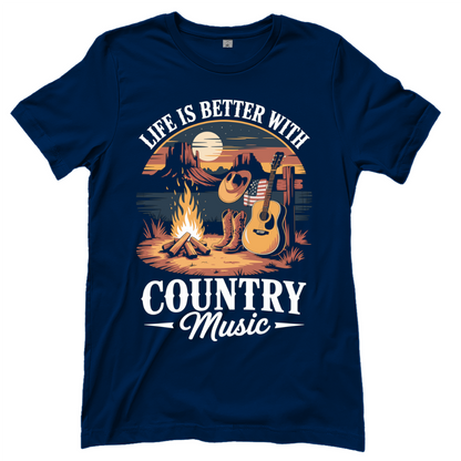 Life Is Better – Countrymusik T‑Shirt
