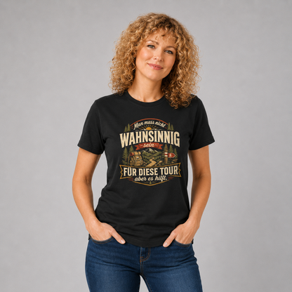 Wahnsinnig unterwegs  Wander T-Shirt