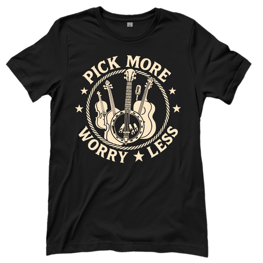 Pick More Worry Less – Countrymusik T‑Shirt