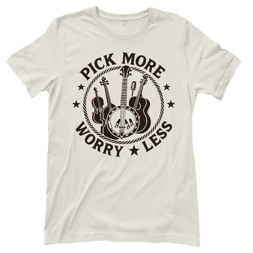 Pick More Worry Less – Countrymusik T‑Shirt