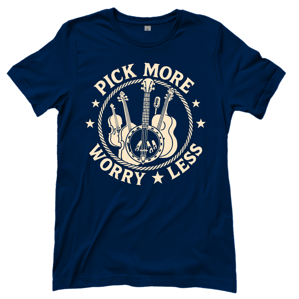 Pick More Worry Less – Countrymusik T‑Shirt