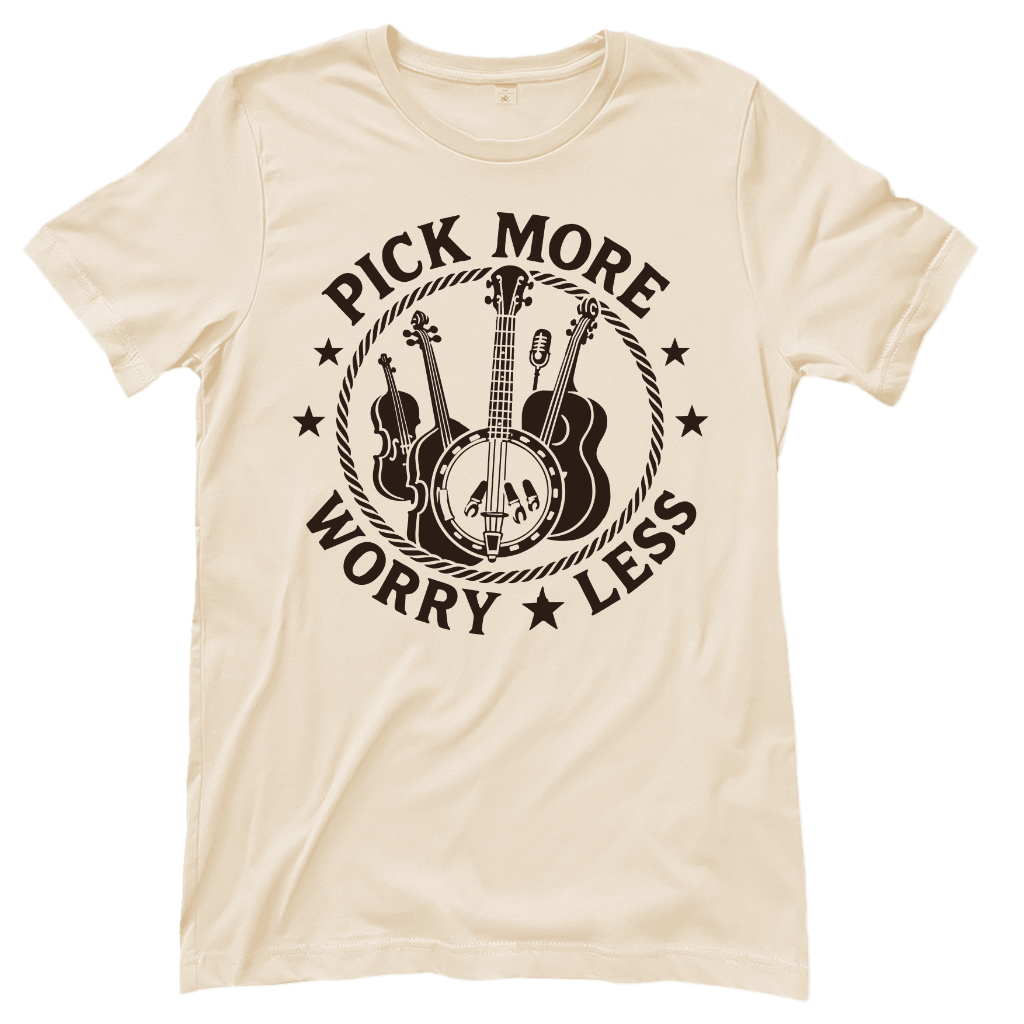 Pick More Worry Less – Countrymusik T‑Shirt