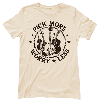 Pick More Worry Less – Countrymusik T‑Shirt