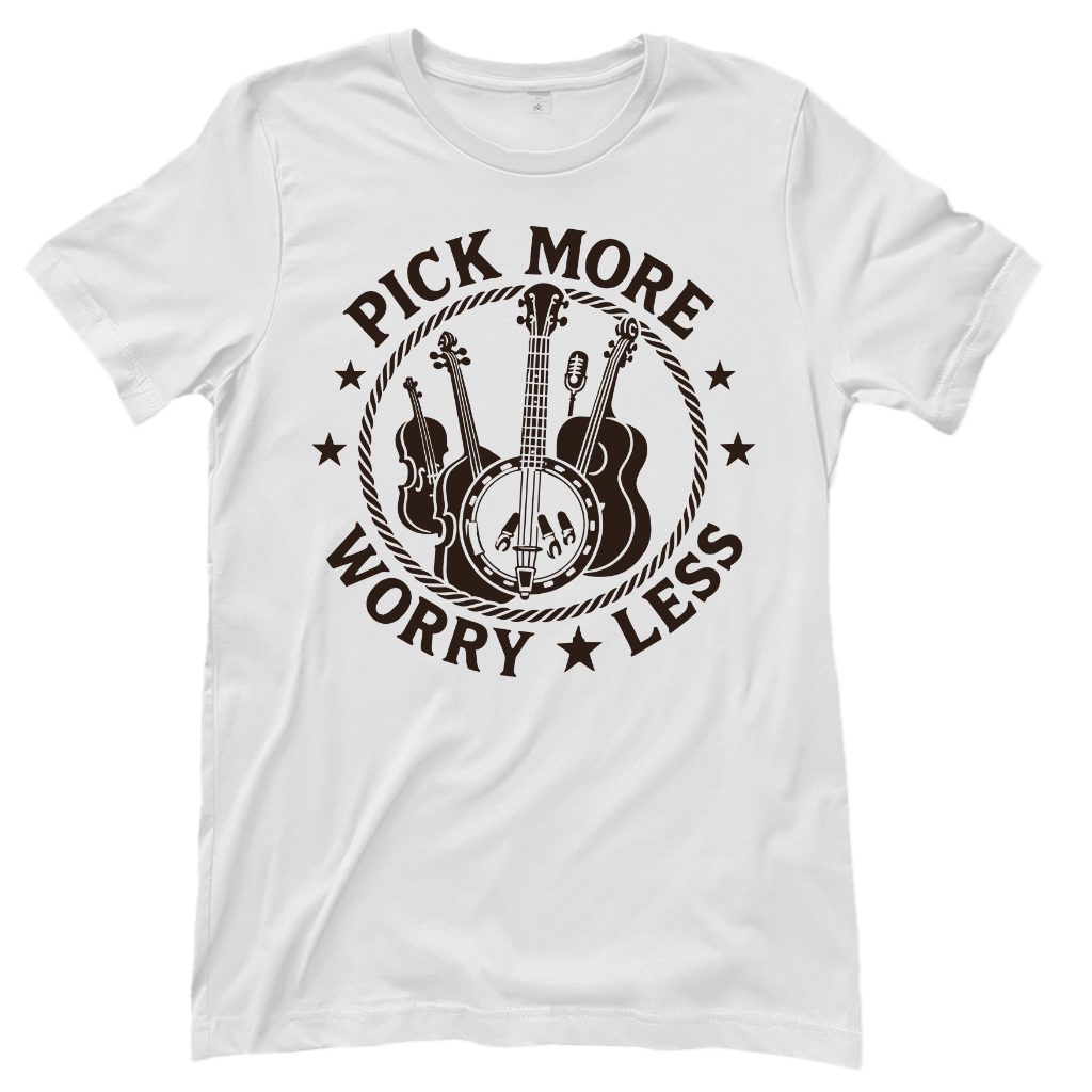 Pick More Worry Less – Countrymusik T‑Shirt