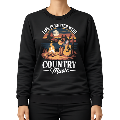 Life Is Better – Countrymusik Sweatshirt