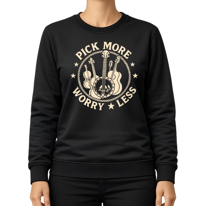 Pick More Worry Less – Countrymusik Sweatshirt