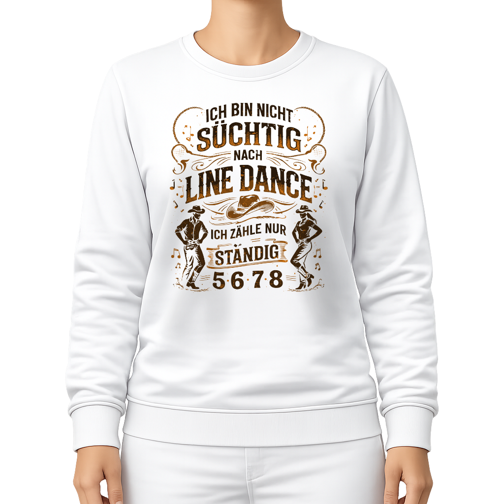 Nicht süchtig – Line Dance Sweatshirt