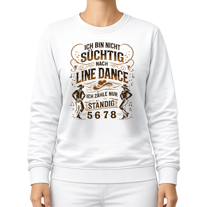Nicht süchtig – Line Dance Sweatshirt
