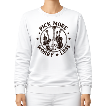 Pick More Worry Less – Countrymusik Sweatshirt