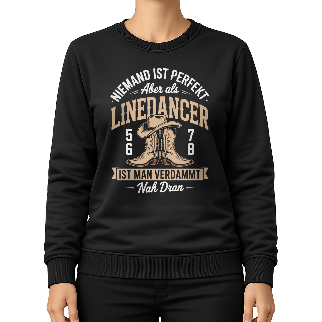 Niemand ist perfekt – Line Dance Sweatshirt