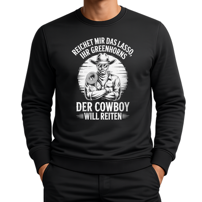 Der Cowboy will reiten – Western Sweatshirt
