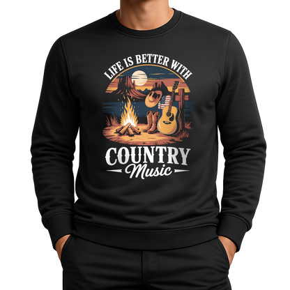 Life Is Better – Countrymusik Sweatshirt