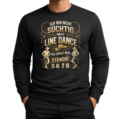 Nicht süchtig – Line Dance Sweatshirt