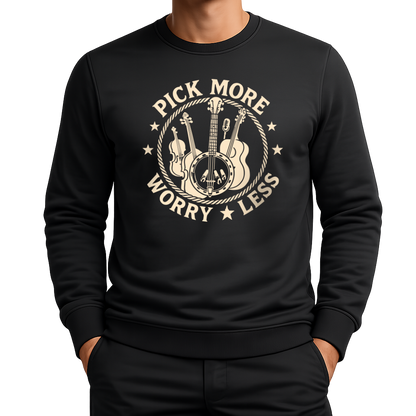Pick More Worry Less – Countrymusik Sweatshirt