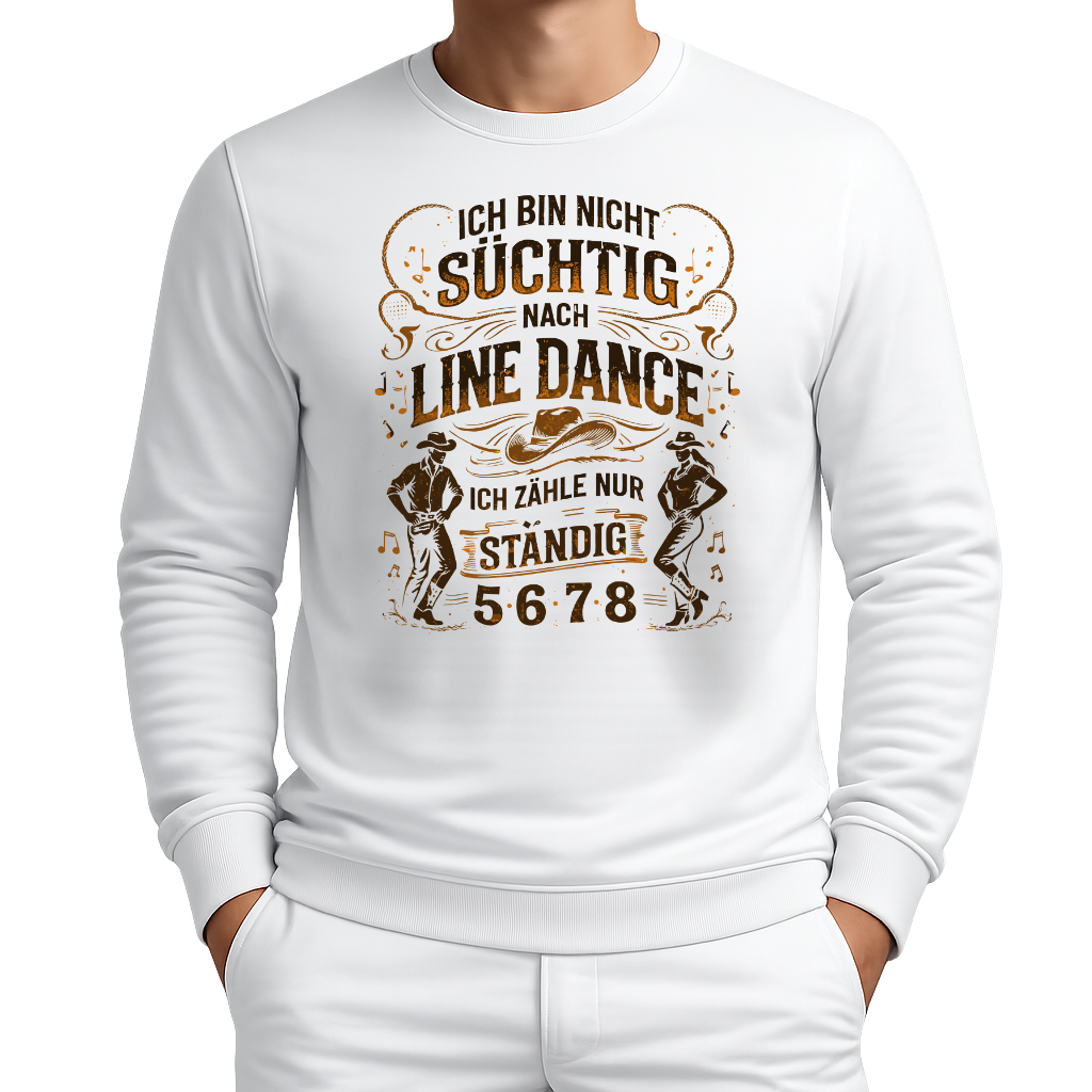 Nicht süchtig – Line Dance Sweatshirt