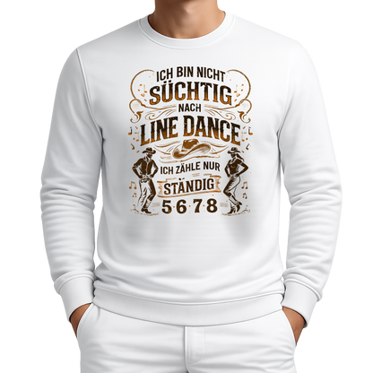 Nicht süchtig – Line Dance Sweatshirt
