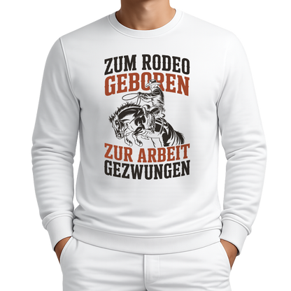Zum Rodeo geboren – Western Sweatshirt